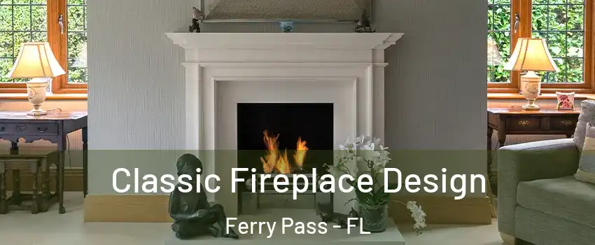  Classic Fireplace Design Ferry Pass - FL