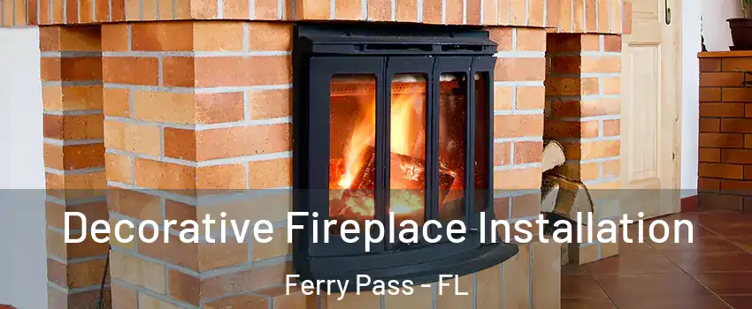  Decorative Fireplace Installation Ferry Pass - FL