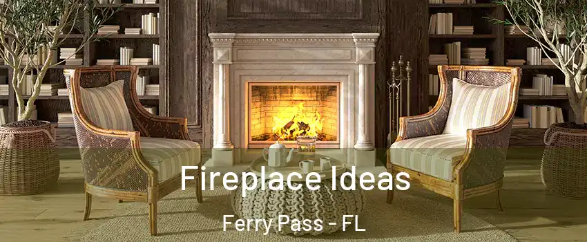  Fireplace Ideas Ferry Pass - FL